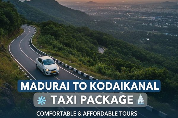 Kodaikanal Tour Packages From Madurai, Madurai to Kodaikanal Taxi Services, Madurai to Rameswaram Travels Contact Number Kodaikanal Tour Packages From Madurai, Madurai to Kodaikanal Taxi Services, Madurai to Rameswaram Travels Contact Number